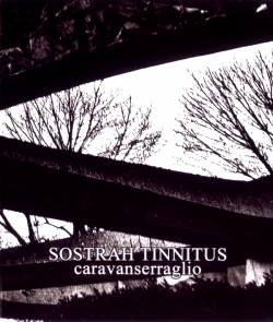 Sostrah Tinnitus : Caravanserraglio